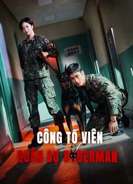 Công Tố Viên Quân Sự Doberman | Military Prosecutor Doberman (2022) Công Tố Viên Quân Sự Doberman | Military Prosecutor Doberman (2022)