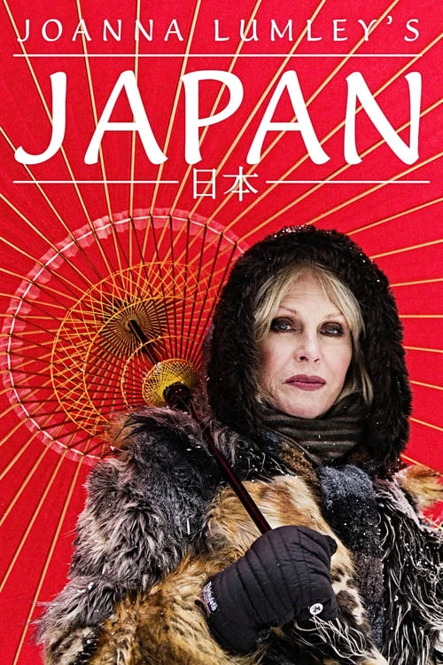 Joanna Lumley: Nhật Bản | Joanna Lumley's Japan (2016) Joanna Lumley: Nhật Bản | Joanna Lumley's Japan (2016)
