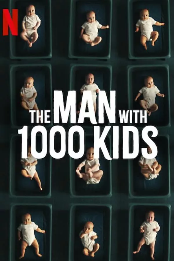 Người đàn ông với 1000 đứa con | The Man with 1000 Kids (2024) Người đàn ông với 1000 đứa con | The Man with 1000 Kids (2024)