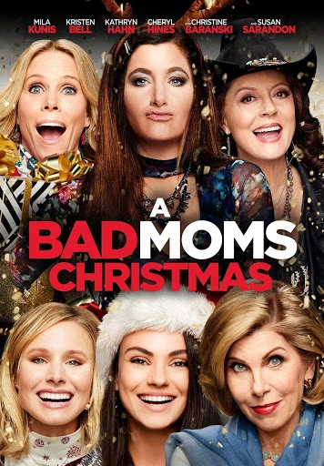 Những bà mẹ ngoan: Giáng sinh | A Bad Moms Christmas (2017) Những bà mẹ ngoan: Giáng sinh | A Bad Moms Christmas (2017)