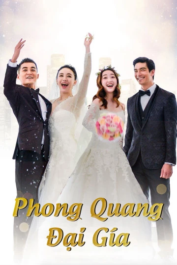 Phong Quang Đại Giá | The Perfect Wedding (2018) Phong Quang Đại Giá | The Perfect Wedding (2018)
