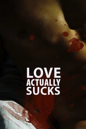 Tình Ngang Trái | Love Actually... Sucks! (2012) Tình Ngang Trái | Love Actually... Sucks! (2012)