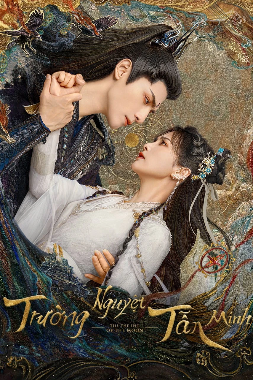 Trường Nguyệt Tẫn Minh | Till The End of The Moon (2023) Trường Nguyệt Tẫn Minh | Till The End of The Moon (2023)