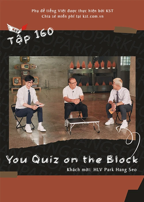 You Quiz on the Block | You Quiz on the Block - HLV Park Hang Seo (Vietsub tập 160) (2022) You Quiz on the Block | You Quiz on the Block - HLV Park Hang Seo (Vietsub tập 160) (2022)